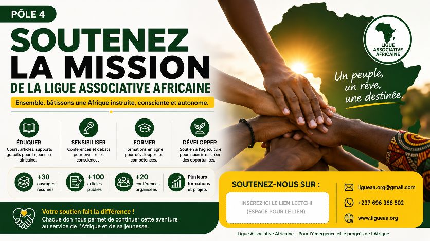 SOUTENEZ LA LIGUE ASSOCIATIVE AFRICAINE ET CONTRIBUEZ À L’AVENIR DE LA JEUNESSE AFRICAINE